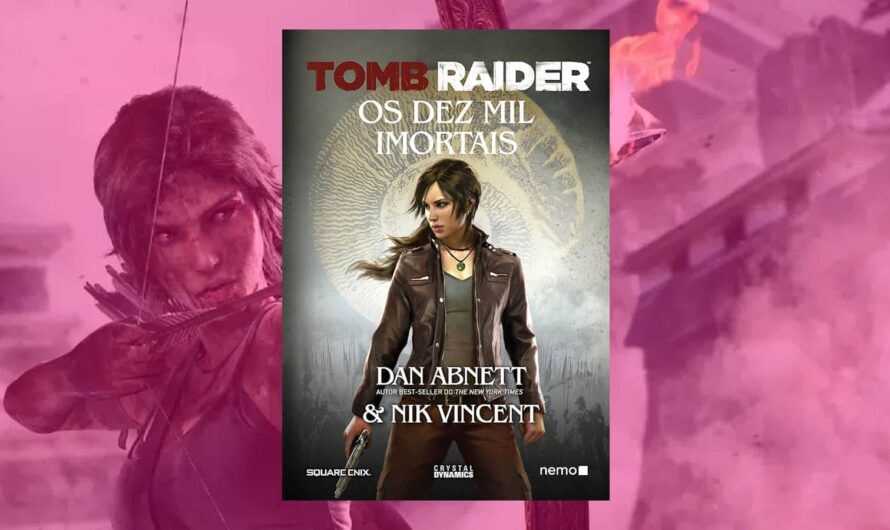 Tomb Raider: Os Dez Mil Imortais